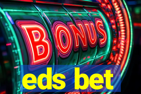 eds bet